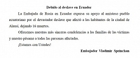  La Embajada de Rusia en Ecuador expresa su apoyo al amistoso pueblo ecuatoriano por el devastador deslave que afectó a los habitantes de la ciudad de Alausí, dejando 16 muertos.